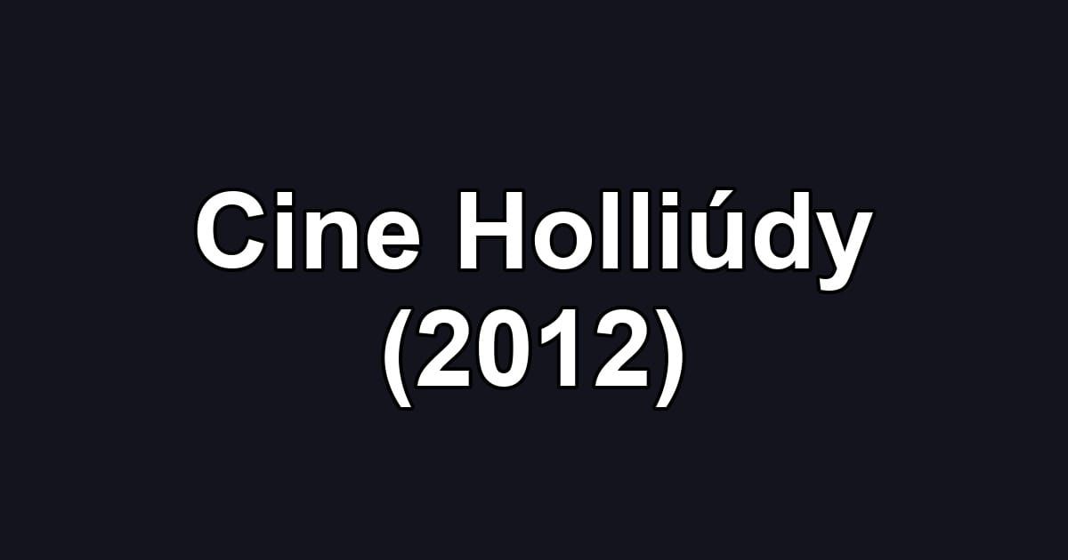Cine Holliúdy (2012)