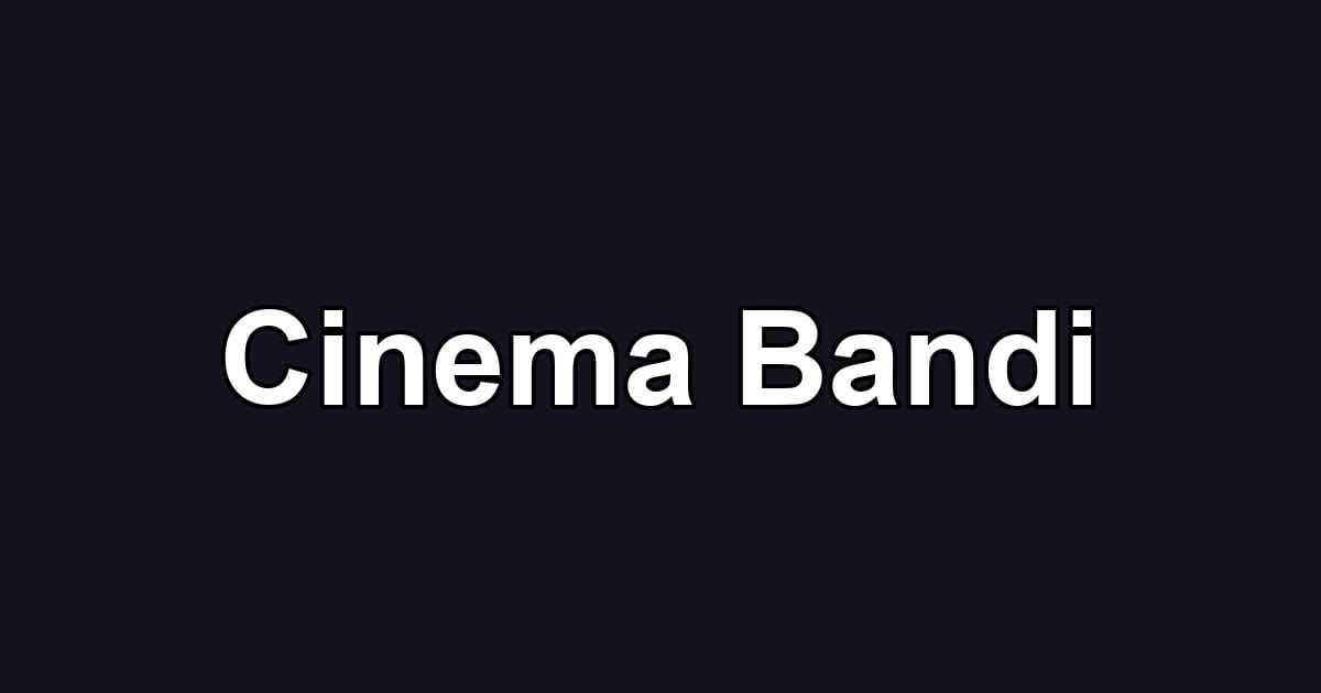 Cinema Bandi