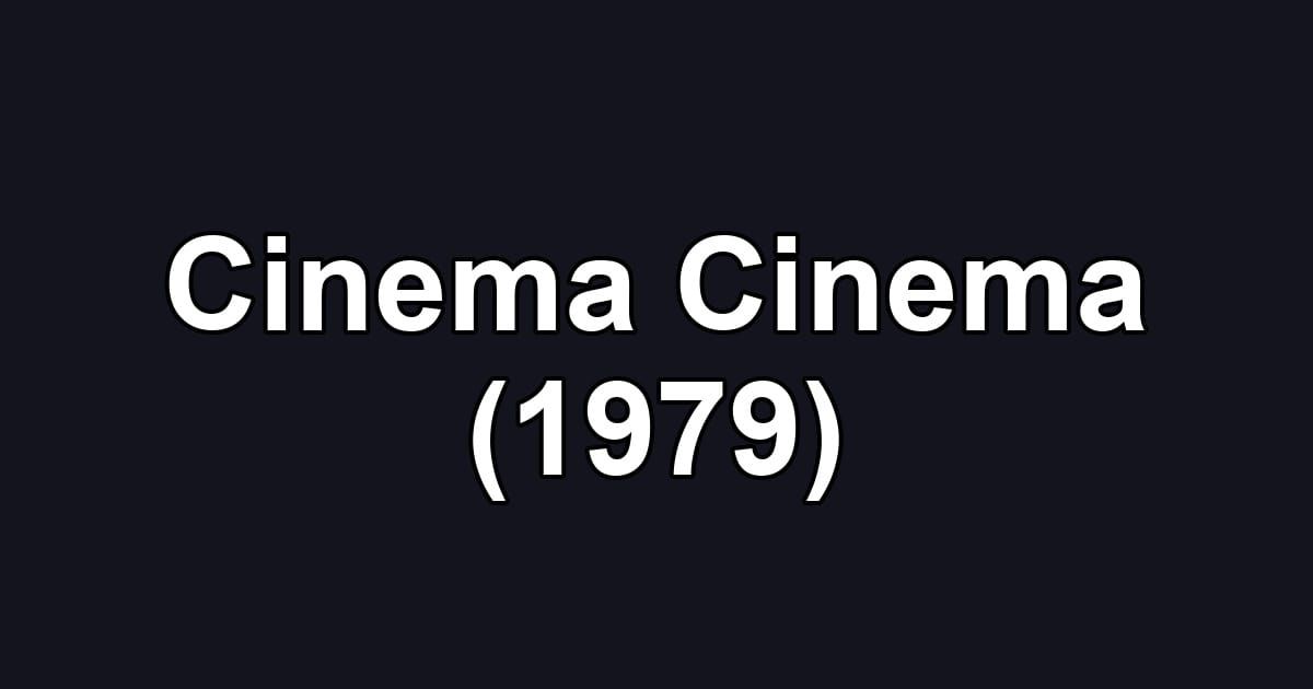 Cinema Cinema (1979)