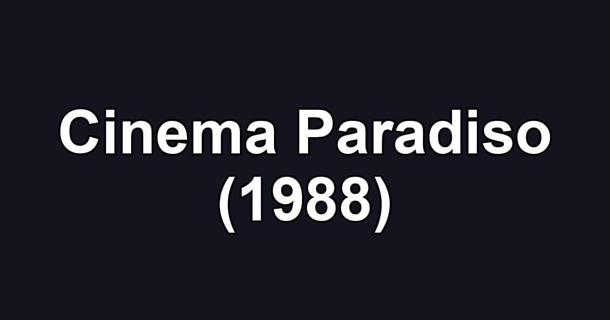 Cinema Paradiso (1988)