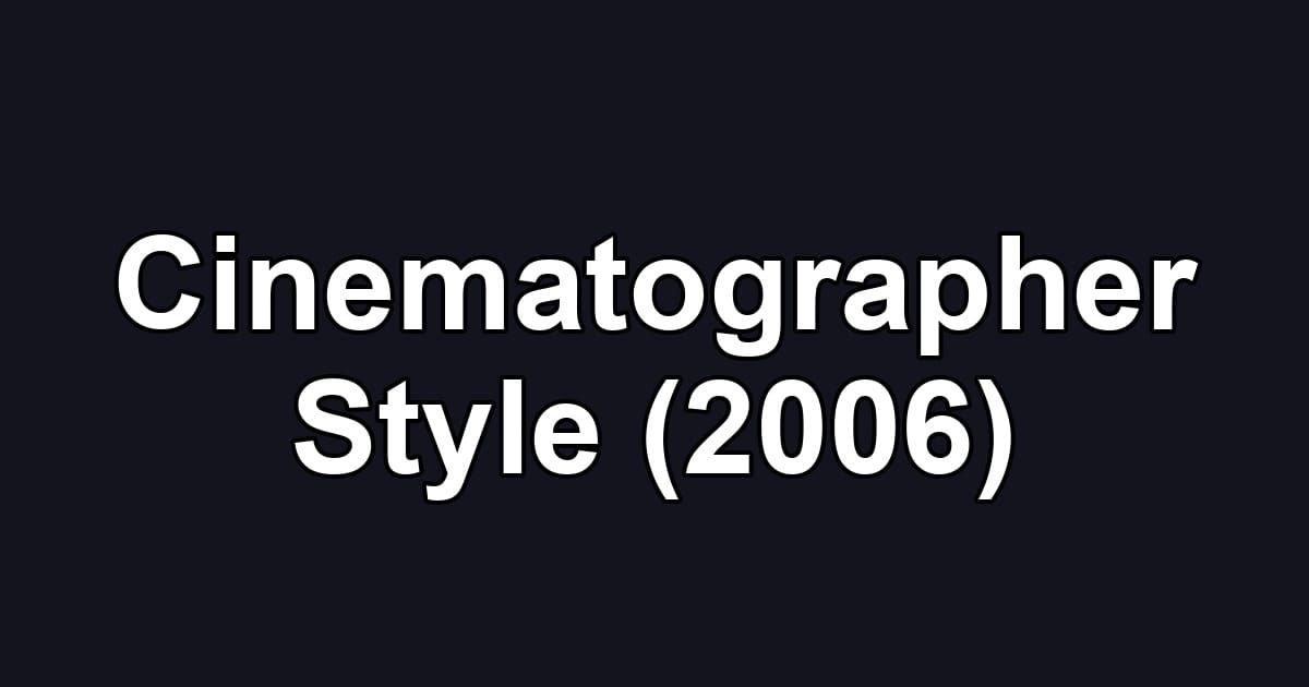 Cinematographer Style (2006)