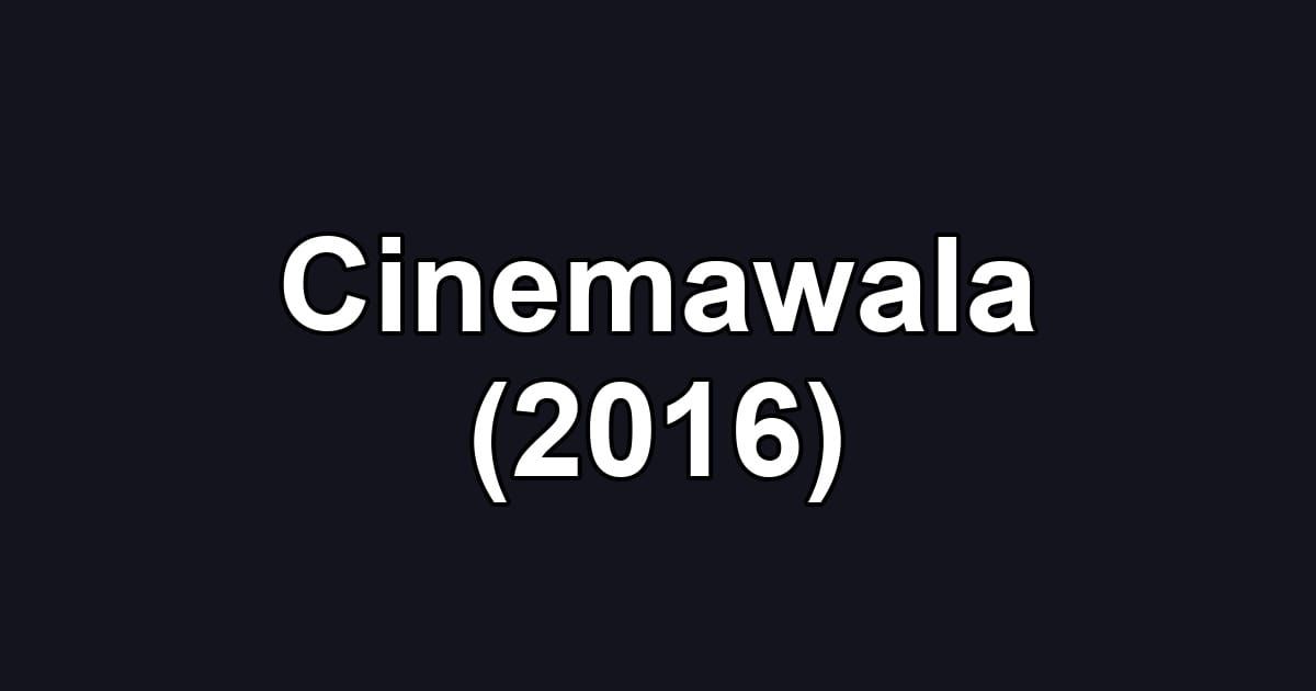 Cinemawala (2016)