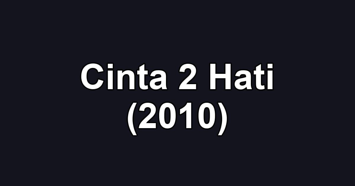 Cinta 2 Hati (2010)