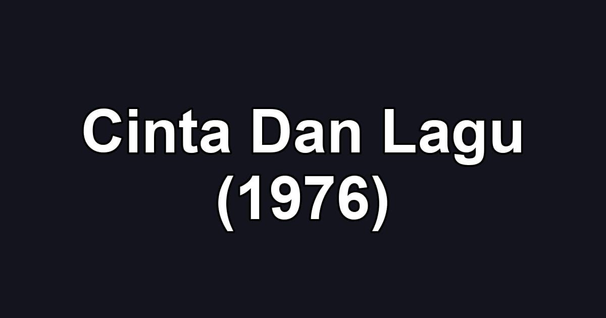 Cinta Dan Lagu (1976)