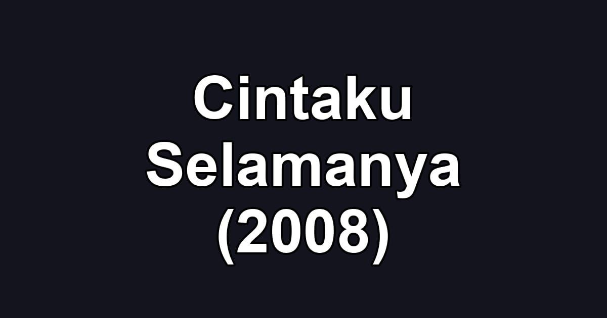 Cintaku Selamanya (2008)