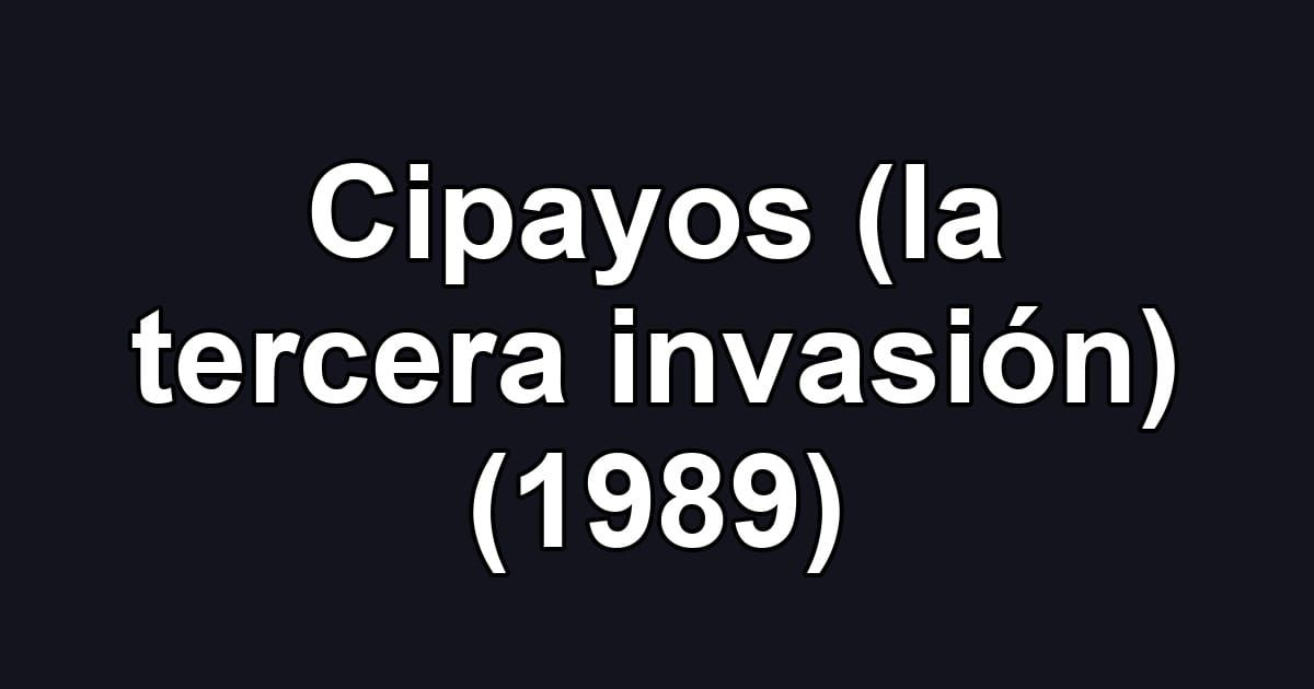 Cipayos (la tercera invasión) (1989)