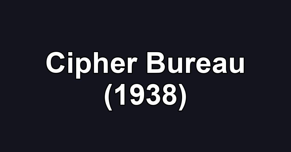 Cipher Bureau (1938)