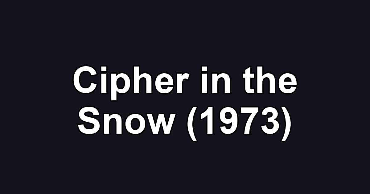 Cipher in the Snow (1973)