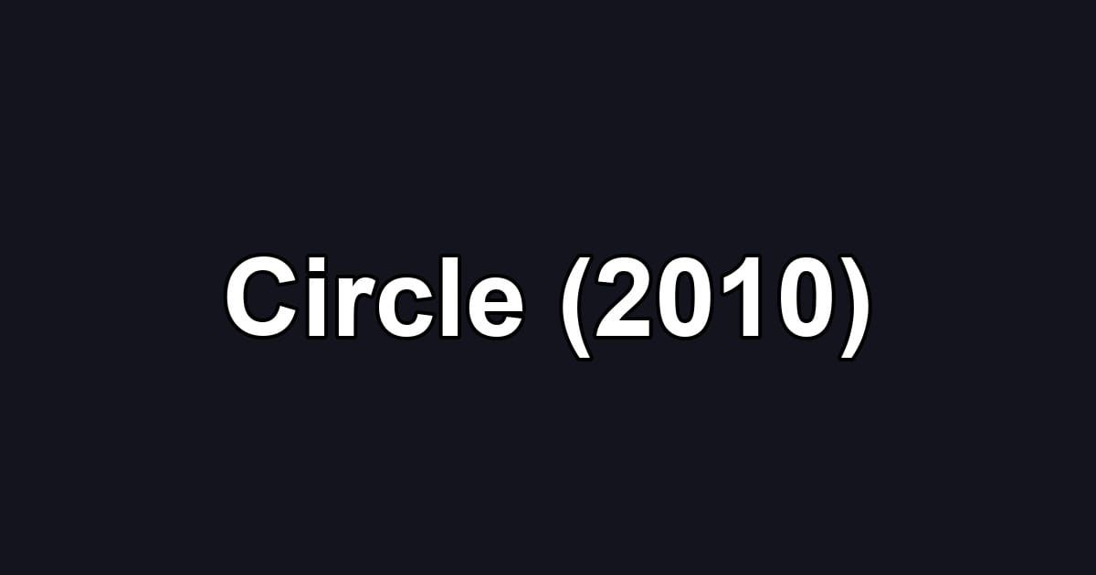 Circle (2010)