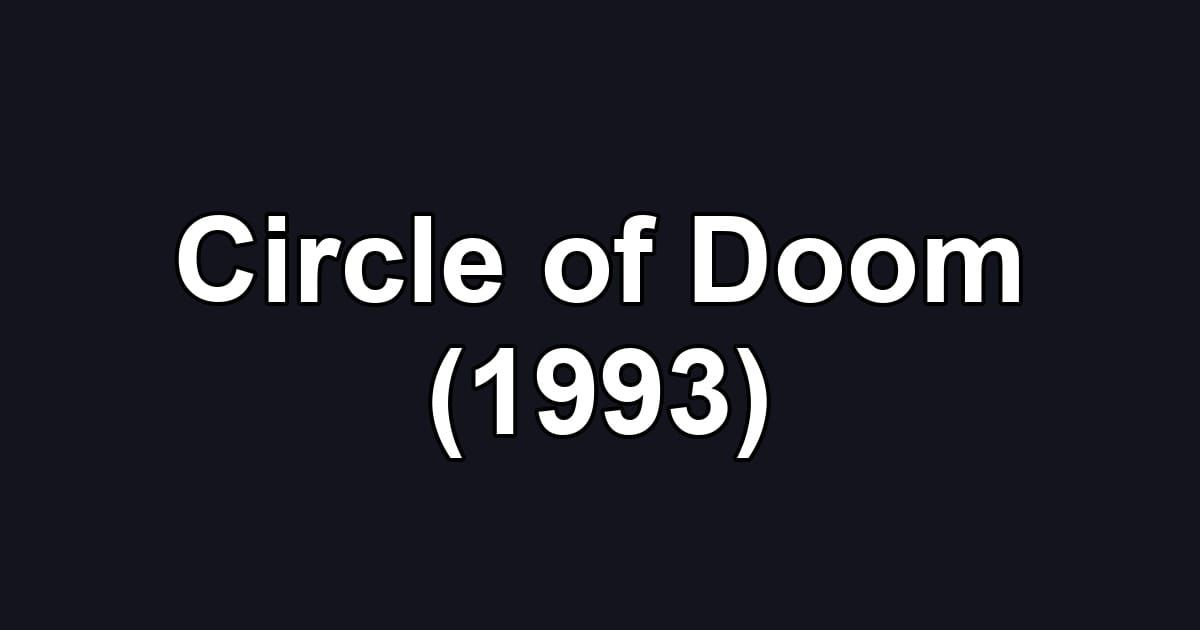 Circle of Doom (1993)