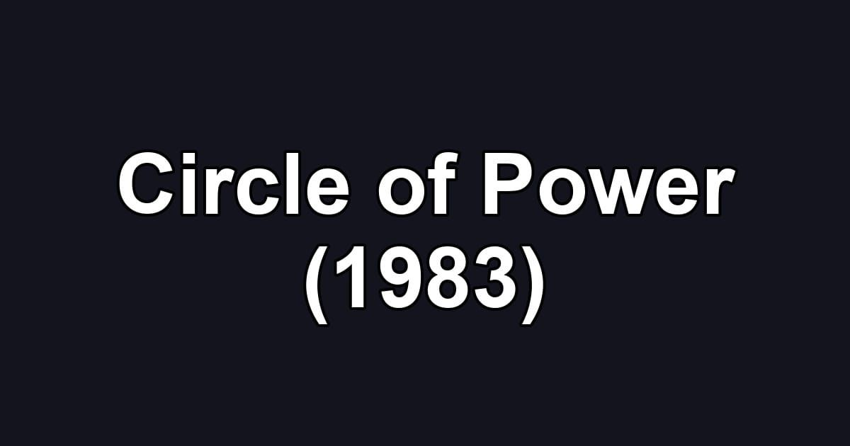 Circle of Power (1983)