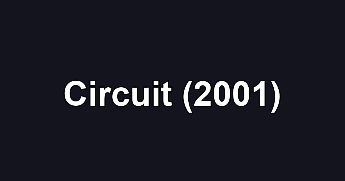 Circuit (2001)
