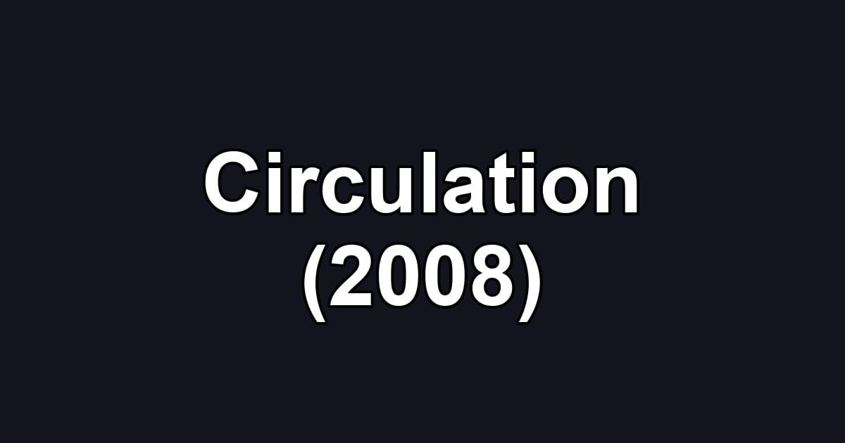 Circulation (2008)