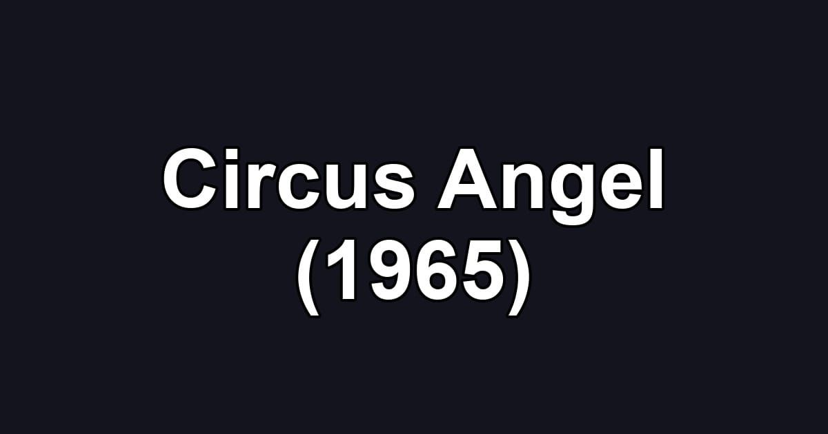 Circus Angel (1965)