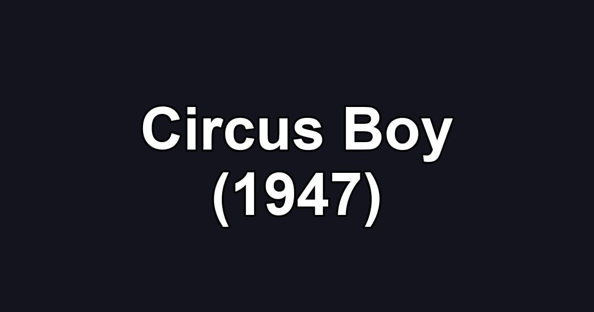 Circus Boy (1947)
