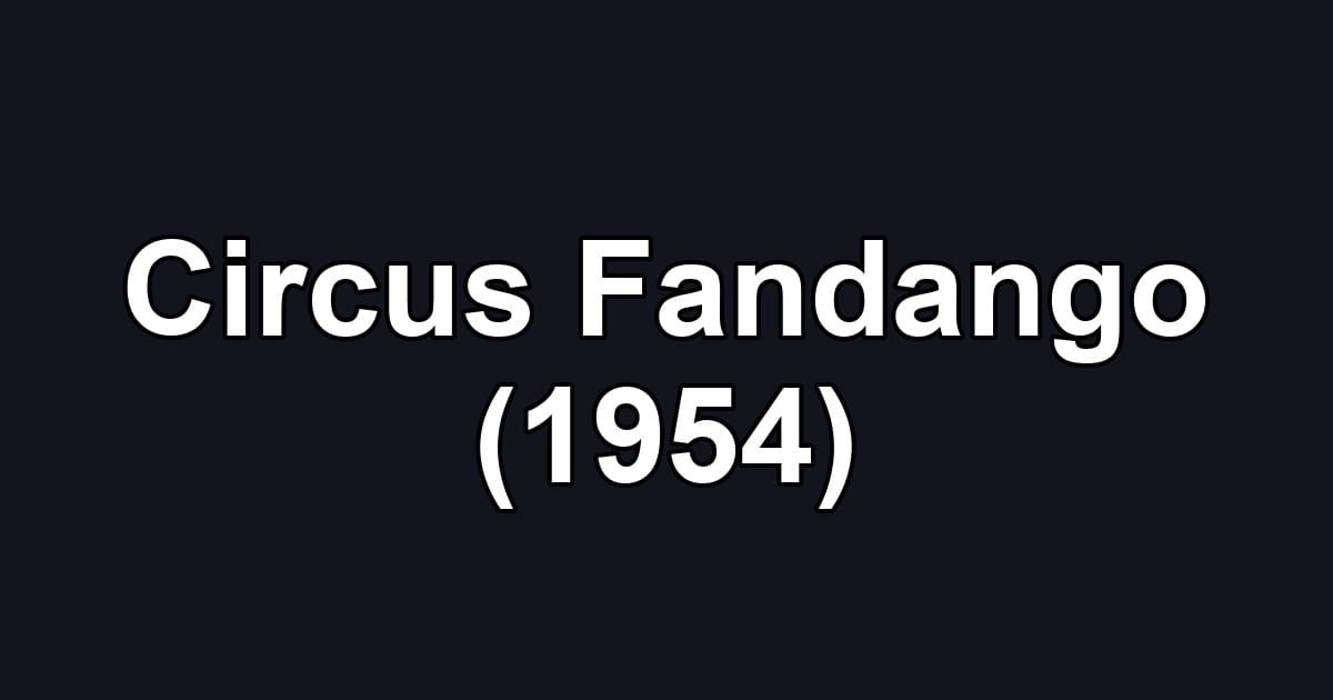 Circus Fandango (1954)