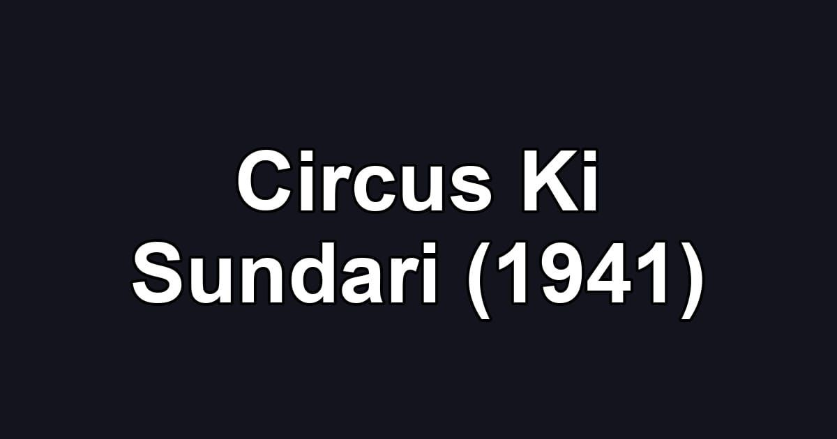 Circus Ki Sundari (1941)