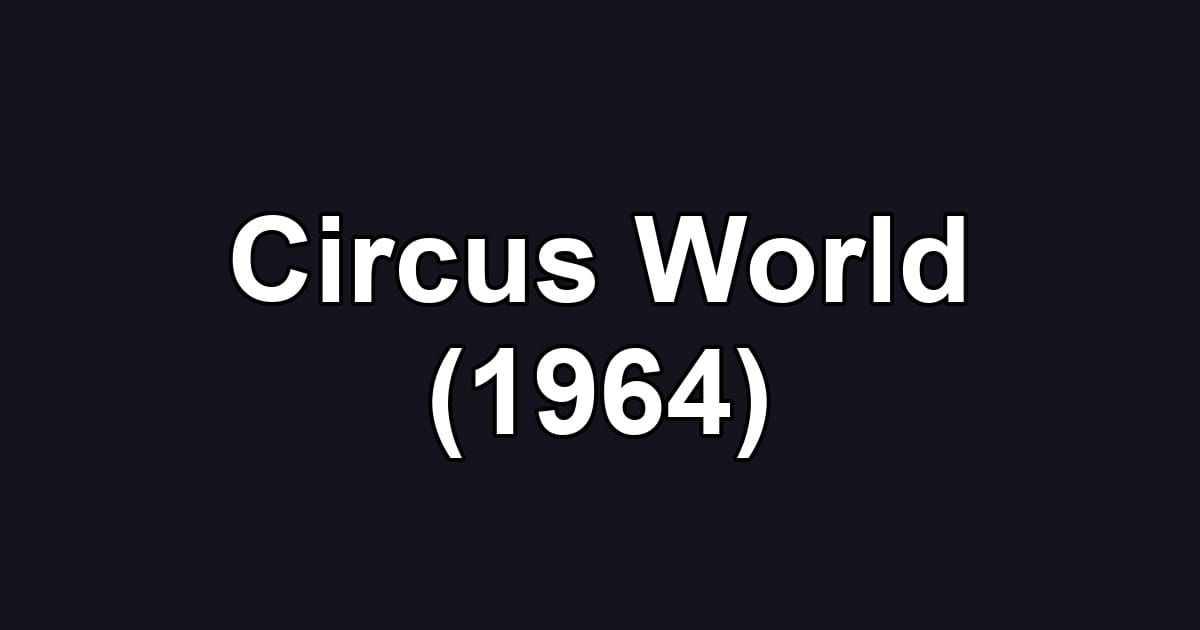 Circus World (1964)
