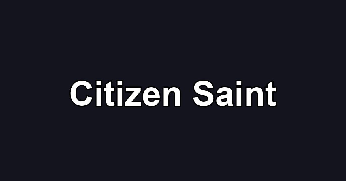 Citizen Saint