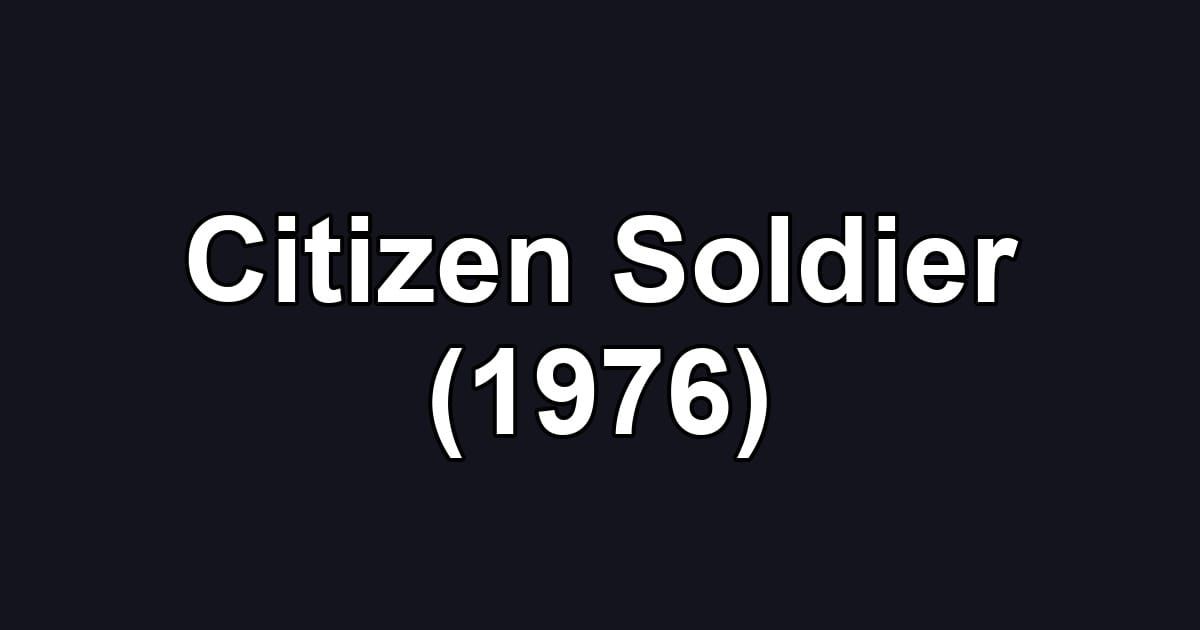 Citizen Soldier (1976)