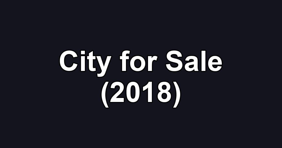 City for Sale (2018)