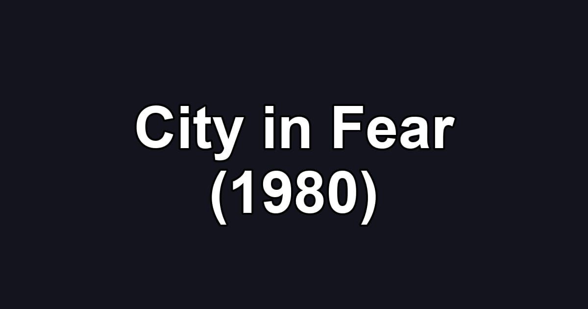 City in Fear (1980)