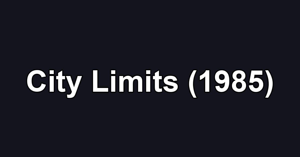 City Limits (1985)