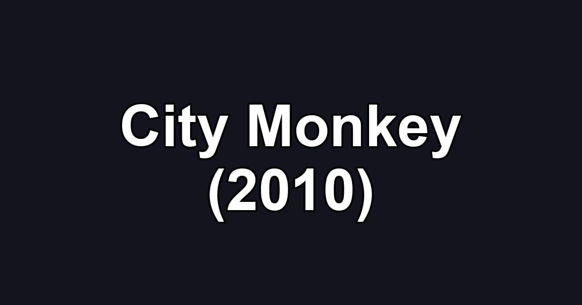 City Monkey (2010)