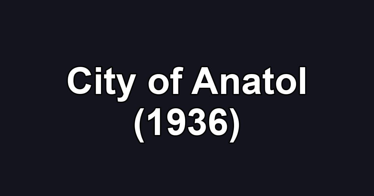 City of Anatol (1936)