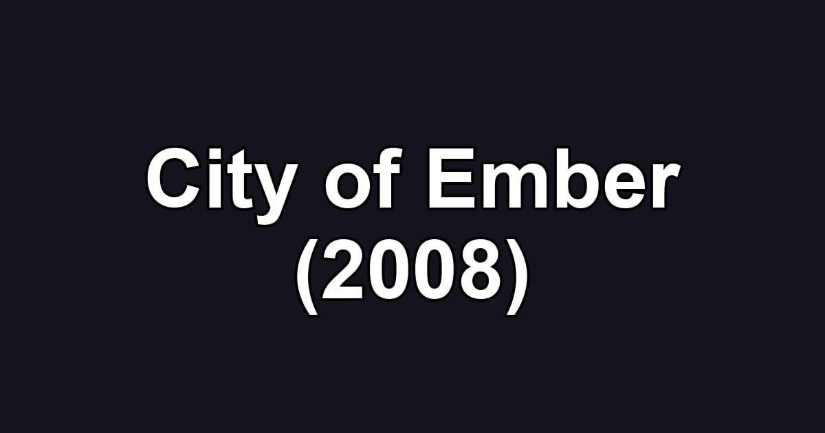 City of Ember (2008)