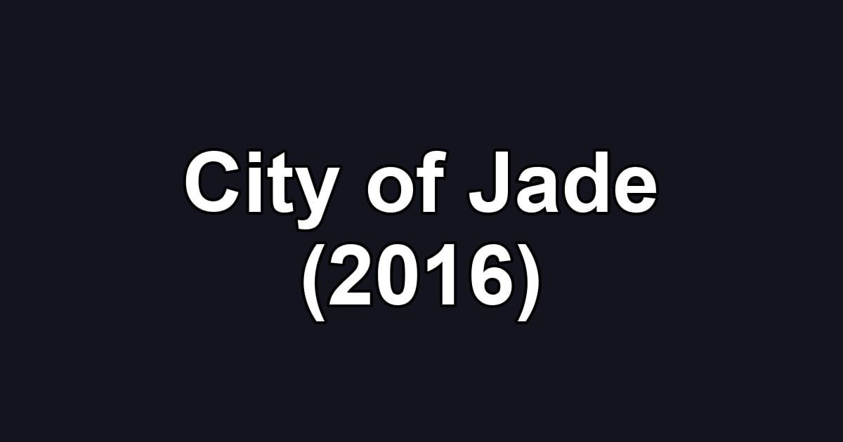 City of Jade (2016)