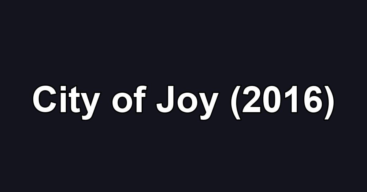 City of Joy (2016)