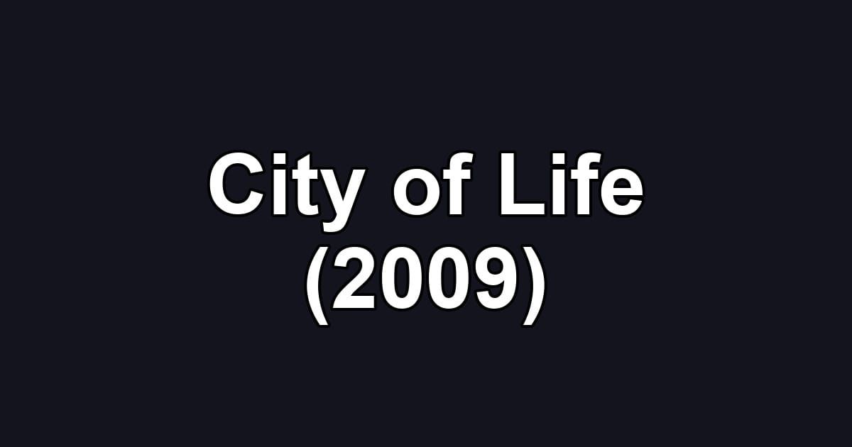 City of Life (2009)