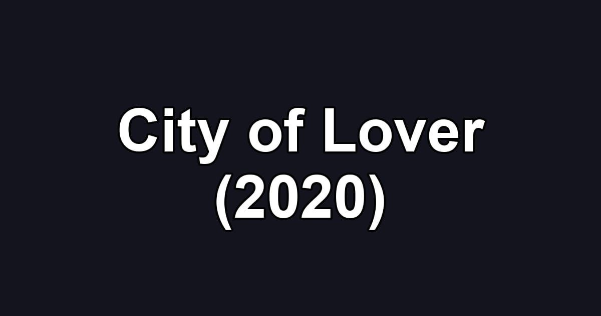 City of Lover (2020)