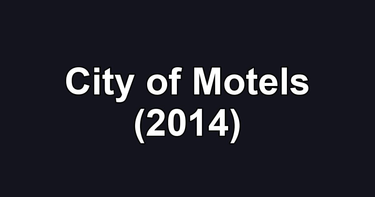 City of Motels (2014)