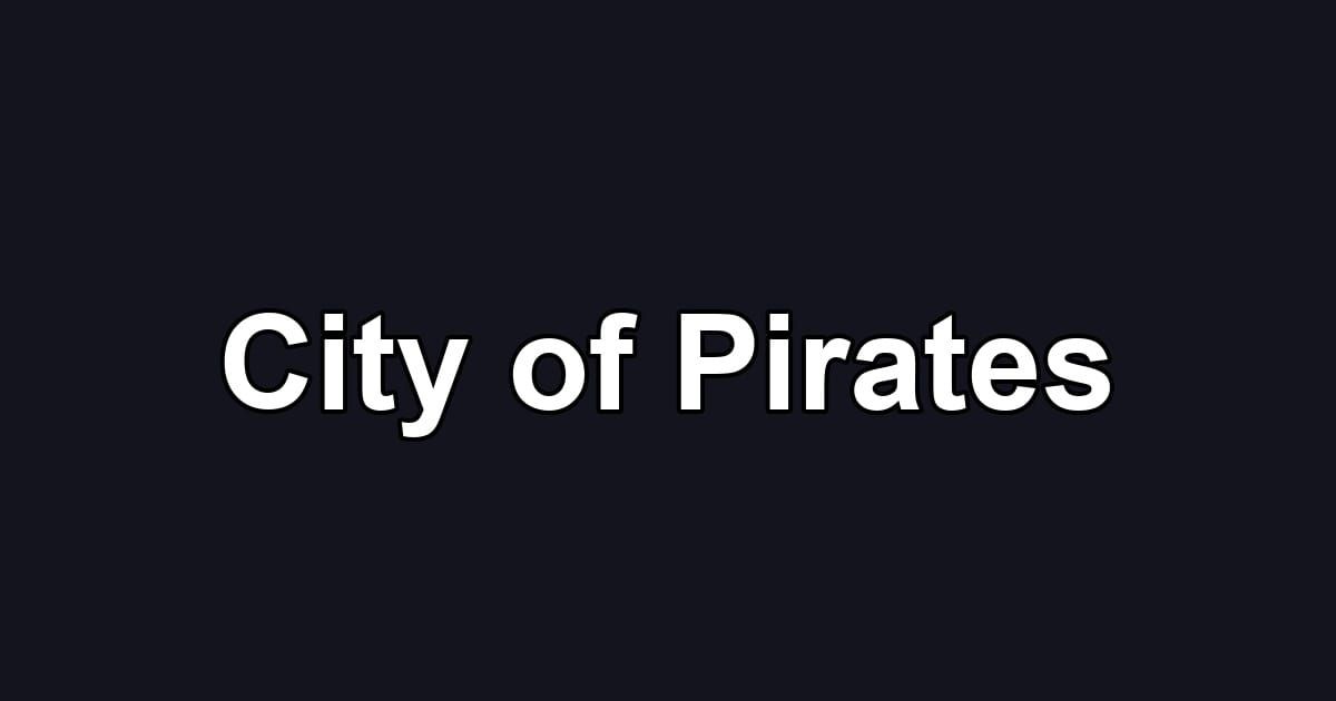 City of Pirates