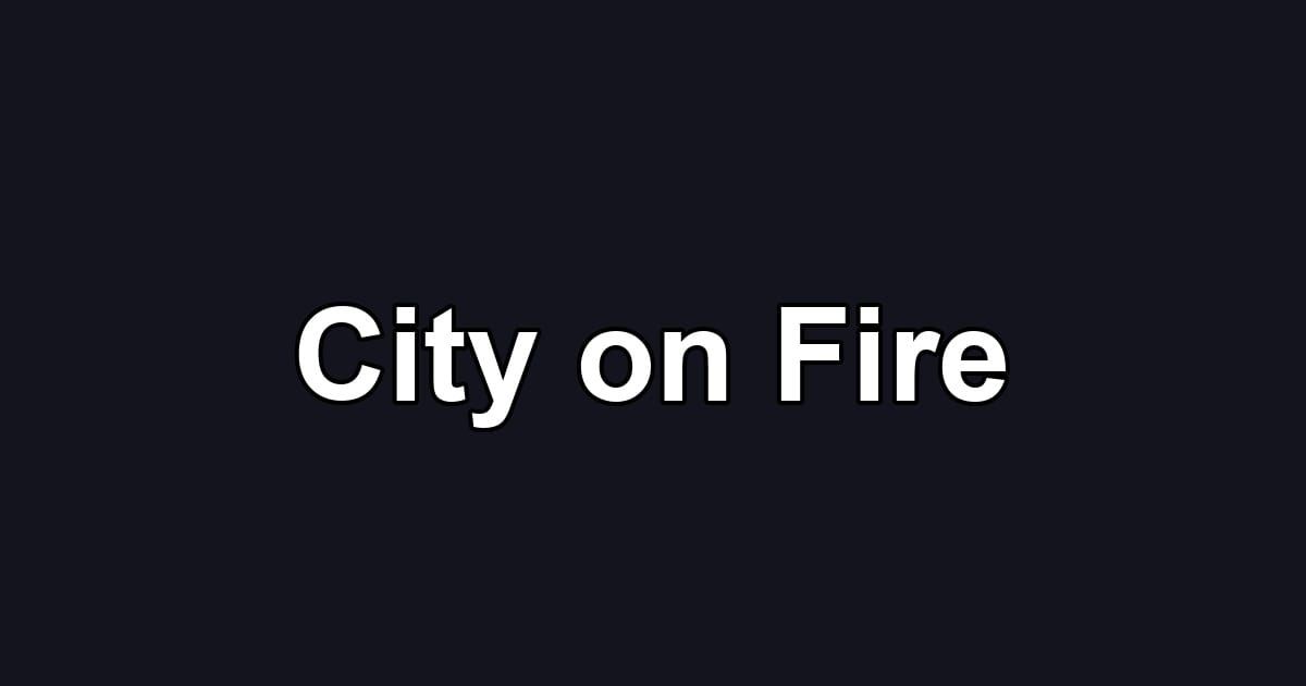 City on Fire