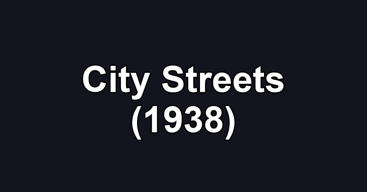 City Streets (1938)