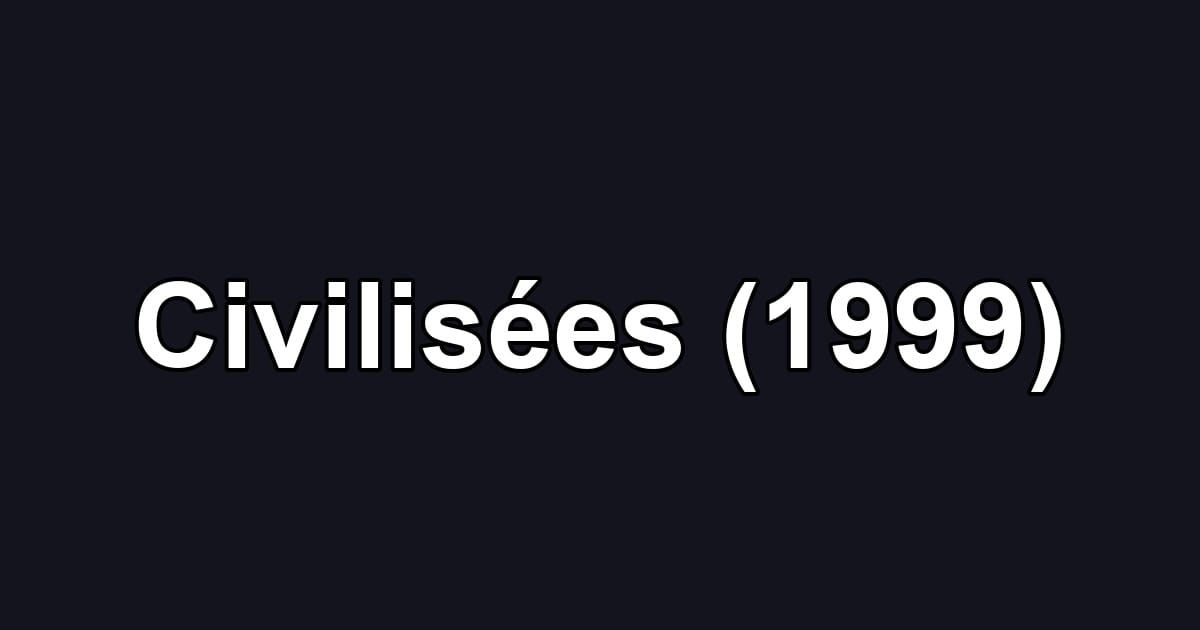 Civilisées (1999)