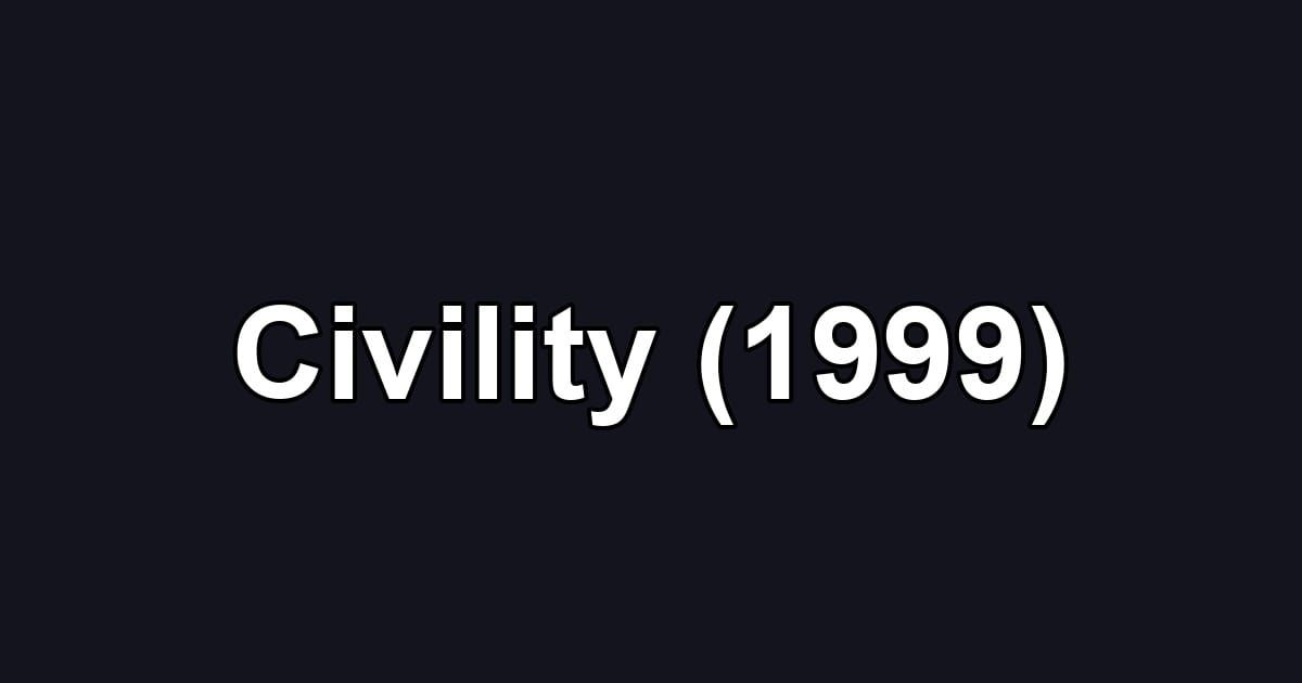Civility (1999)