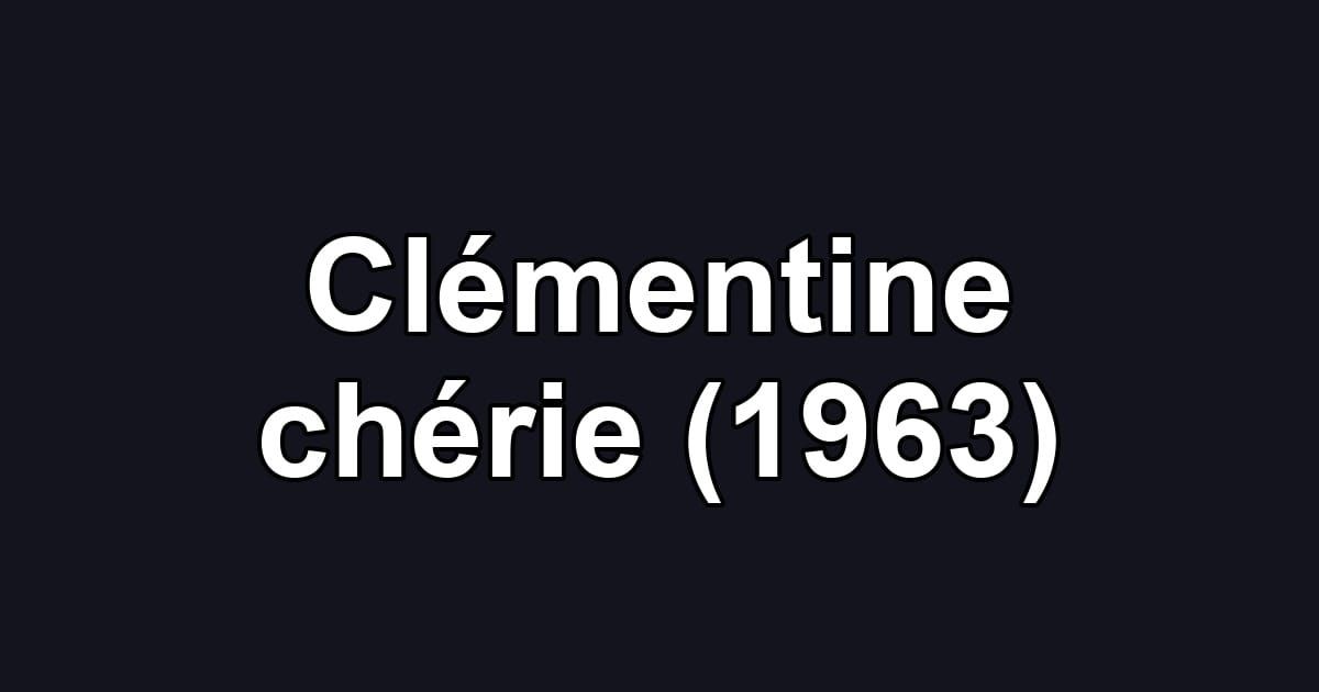 Clémentine chérie (1963)