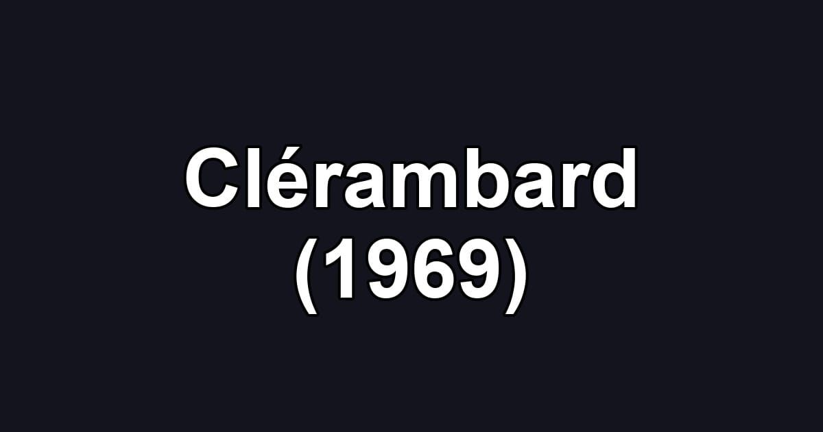 Clérambard (1969)
