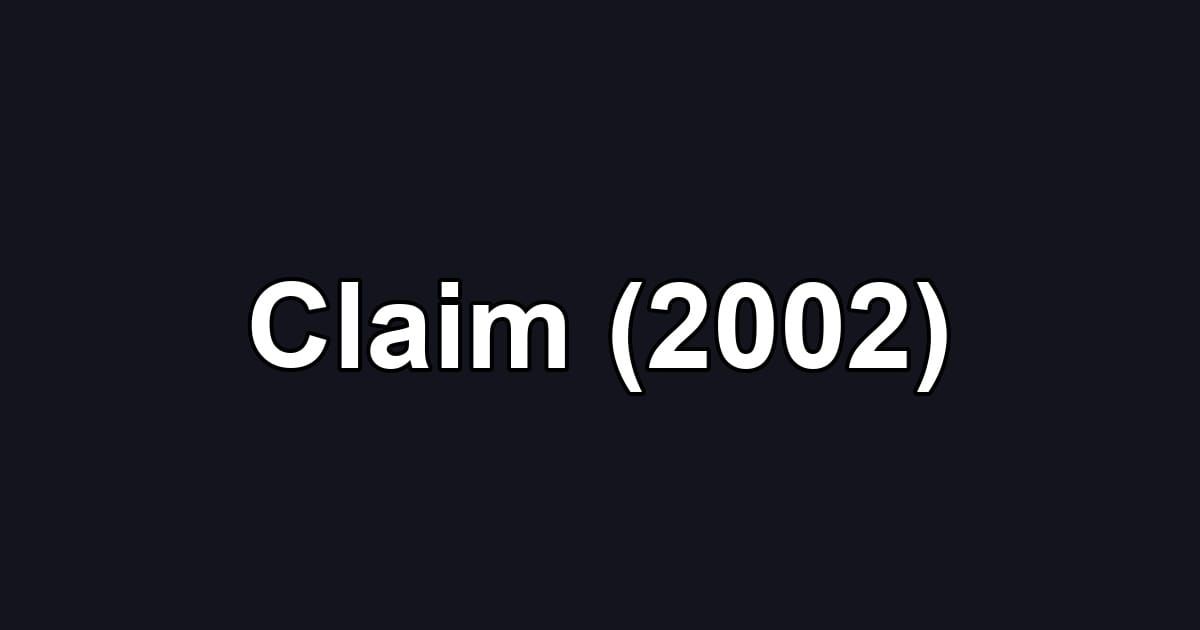 Claim (2002)