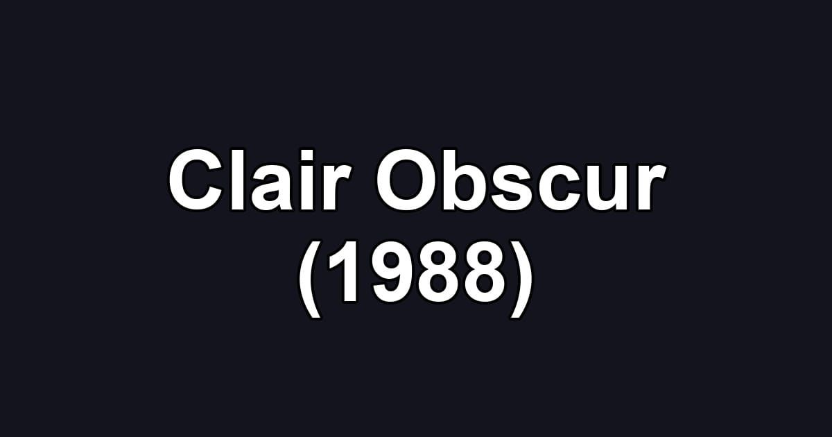 Clair Obscur (1988)