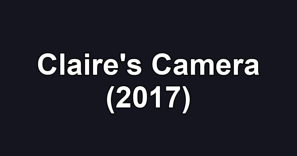 Claire's Camera (2017)
