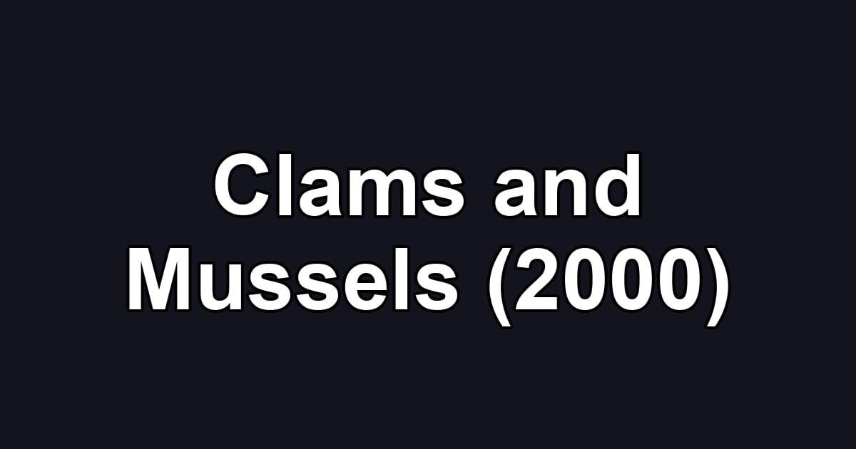 Clams and Mussels (2000)