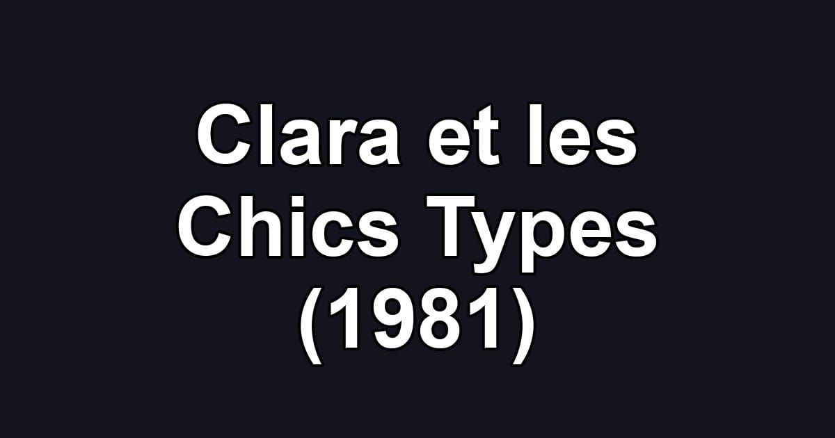 Clara et les Chics Types (1981)