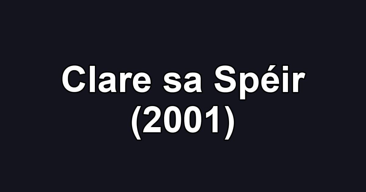 Clare sa Spéir (2001)