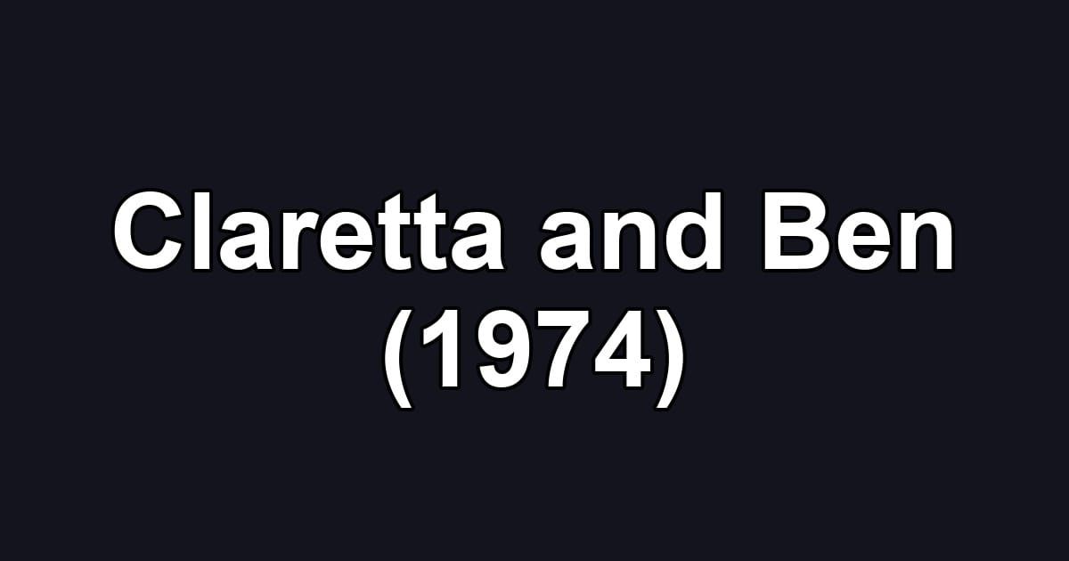 Claretta and Ben (1974)