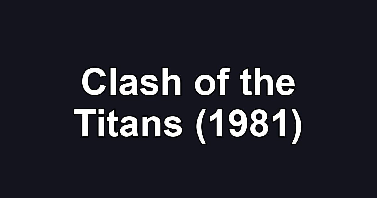 Clash of the Titans (1981)